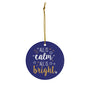 All is Calm Ceramic Ornament