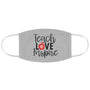 Teach Love Inspire Face Mask